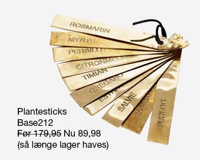 Plantestick er smukke i dit urtebed. Spar 50% så længe lager haves.