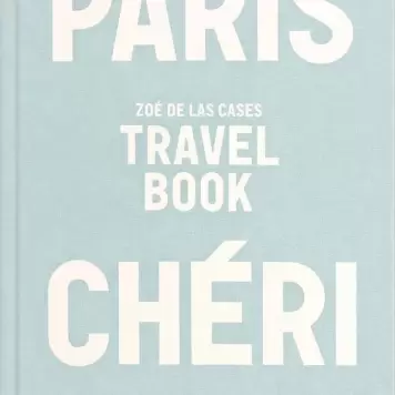 New Mags - Paris Chéri Travel Book, Zoé de Las Cases New Mags - Paris Chéri Travel Book, Zoé de Las Cases