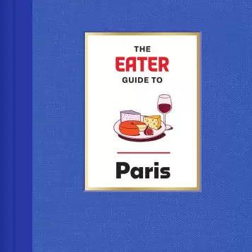 New Mags - The Eater Guide to Paris New Mags - The Eater Guide to Paris