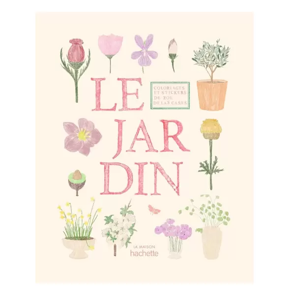 New Mags - Malebog Le Jardin Coloriages et de stickers, Zoé de Las Cases 